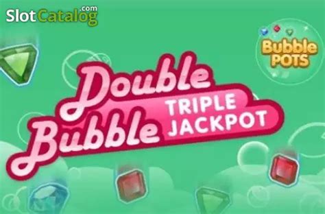 double bubble triple jackpot|double bubble triple jackpot rtp.